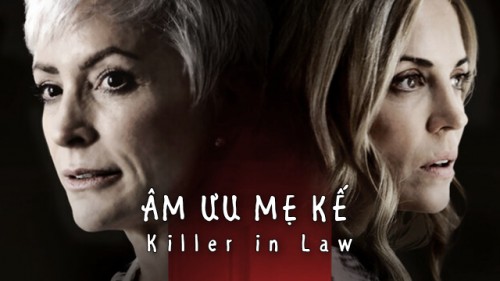 Âm Mưu Mẹ Kế Killer In Law