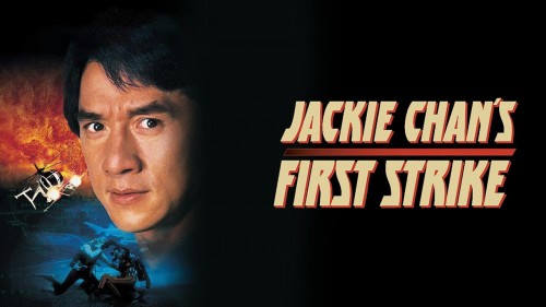 Câu Chuyện Cảnh Sát 4: Nhiệm Vụ Đơn Giản - Police Story 4: First Strike