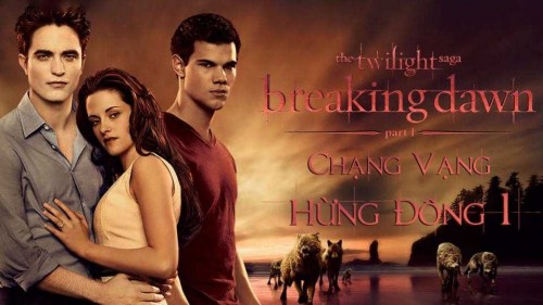 Chạng Vạng 4: Hừng Đông Phần 1 The Twilight Saga: Breaking Dawn: Part 1