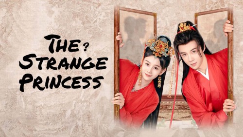 Công Chúa Điện Hạ Thật Kỳ Lạ The Strange Princess