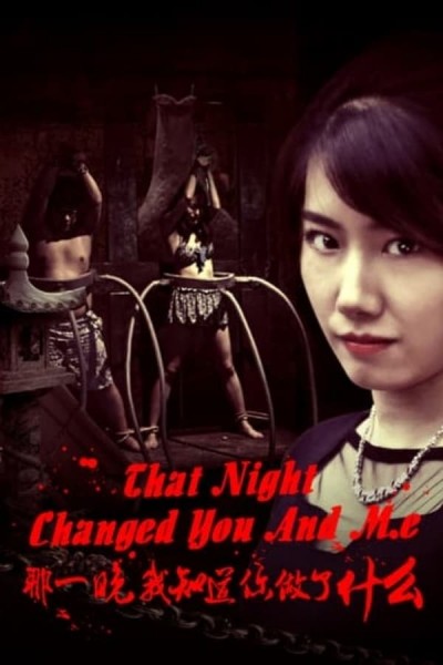 Đêm Đó Tôi Biết Các Người Làm Gì - This Night Changed You And Me