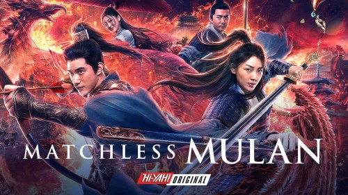 Hoa Mộc Lan Vô Song - Matchless Mulan