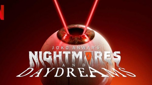 Joko Anwar Ác mộng và mơ ngày Joko Anwar's Nightmares and Daydreams