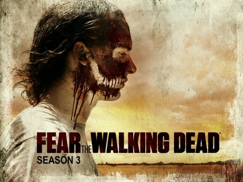 Khởi Nguồn Xác Sống (Phần 3) - Fear the Walking Dead (Season 3)