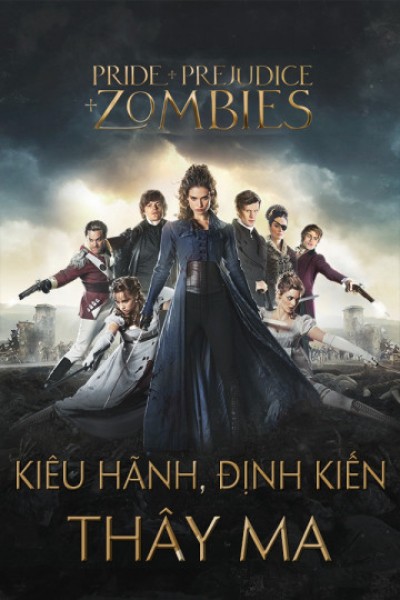 Kiêu Hãnh, Định Kiến và Thây Ma Pride and Prejudice and Zombies