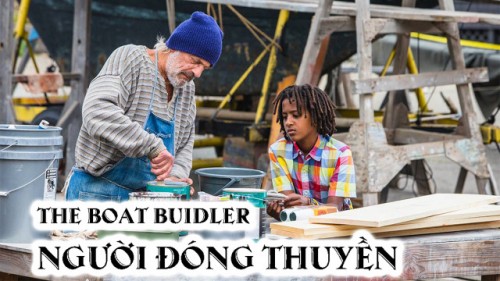 Người Đóng Thuyền - Boat Builder