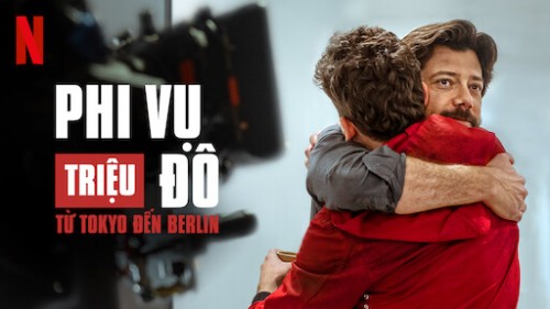 Phi Vụ Triệu Đô: Từ Tokyo Đến Berlin - Money Heist: From Tokyo To Berlin