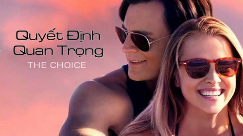 Quyết Định Quan Trọng The Choice