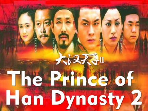 Thiên Tử Đại Hán 2 - The Prince Of Han Dynasty 2