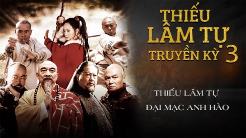 Thiếu Lâm Tự Truyền Kỳ 3: Thiếu Lâm Tự Đại Mạc Anh Hào The Legend of Shaolin Kung Fu 3