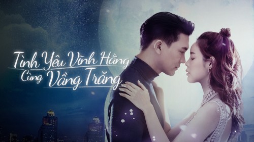 Tình Yêu Vĩnh Hằng Cùng Vầng Trăng Love Under The Moonlight