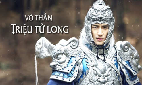 Võ Thần Triệu Tử Long Chinese Hero Zhao Zi Long